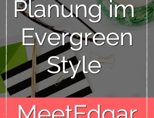 Social Planung im Evergreen Style – Meet Edgar