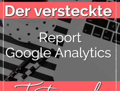 So erstellst du dir in Google Analytics den versteckten Report über deinen Traffic.