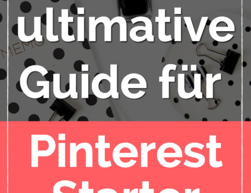Der ultimative Guide für Pinterest Anfänger