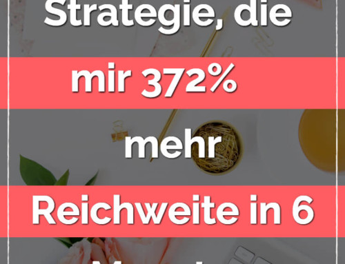 Die Pinterest Strategie, die mir 372% mehr Reichweite in 6 Monaten brachte