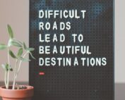 difficult roads lead to beautiful destinations desk decor